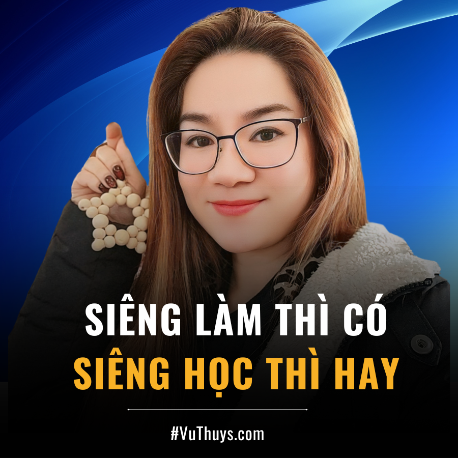 SIÊNG LÀM THÌ CÓ, SIÊNG HỌC THÌ HAY