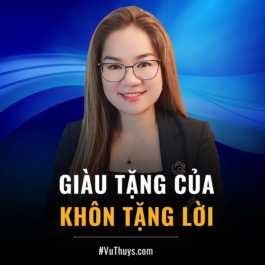 GIÀU TẶNG CỦA, KHÔN TẶNG LỜI