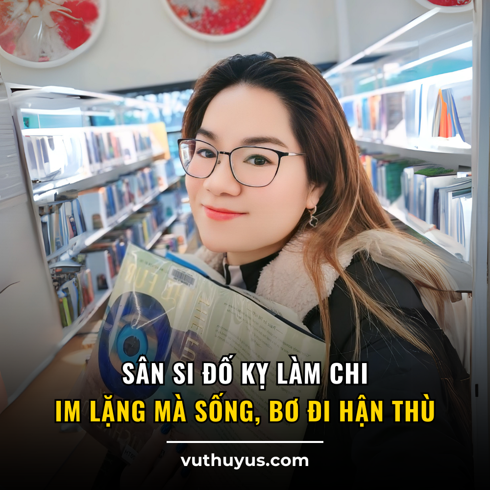 Sân Si Đố Kỵ Làm Chi - Vũ Thủy US