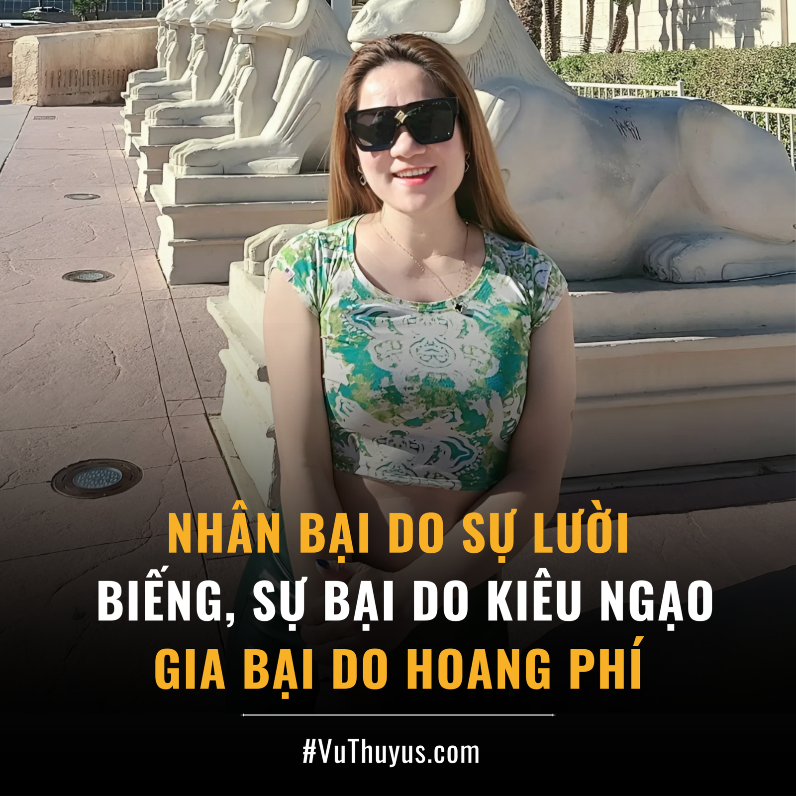 NHÂN BẠI DO SỰ LƯỜI BIẾNG, SỰ BẠI DO KIÊU NGẠO, GIA BẠI DO HOANG PHÍ
